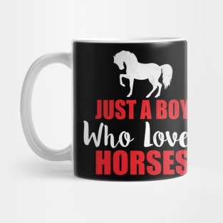 Just a Boy Who Loves Horses Novelty Equestrian Mug